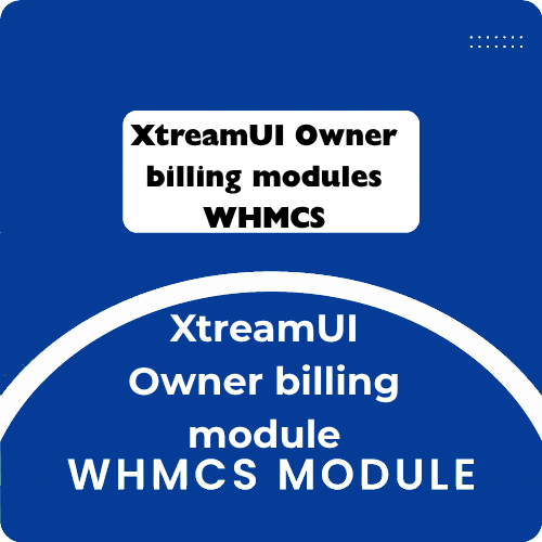 XtreamUI Owner billing modules WHMCS