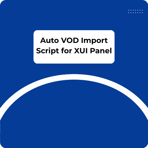Auto VOD Import Script for XUI Panel