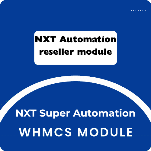 NXT Automation Reseller Modules for WHMCS